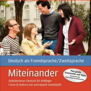 Ultimissimo Modello Miteinander. Selbstlernkurs Deutsch für Anfänger-Corso di tedesco per principianti autodidatti. Con CD-Audio
