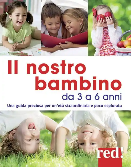 Il nostro bambino da 3 a 6 anni. Nuova ediz. Offerta Lampo