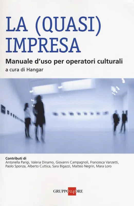 La (quasi) impresa. Manuale d‘uso per operatori culturali Spedizione Espresso