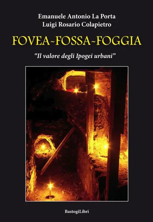 Fovea-Fossa-Foggia. Il valore degli Ipogei urbani Occasione