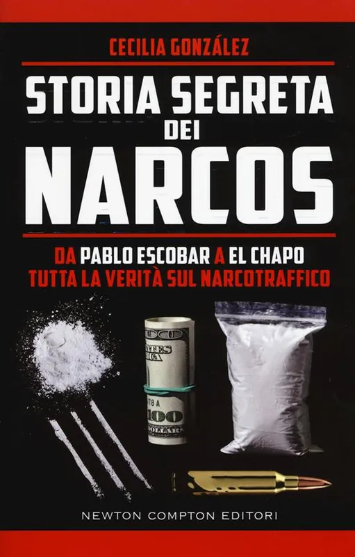 Storia segreta dei narcos. Da Pablo Escobar a El Chapo tutta la verità sul narcotraffico Offerta
