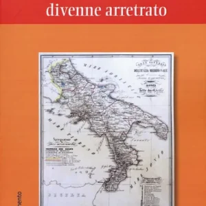 Non Perdere Quando il Sud divenne arretrato