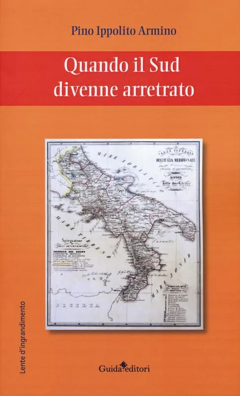 Non Perdere Quando il Sud divenne arretrato