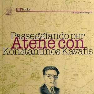 Sconto Passeggiando per Atene con Kavafis. Con carta