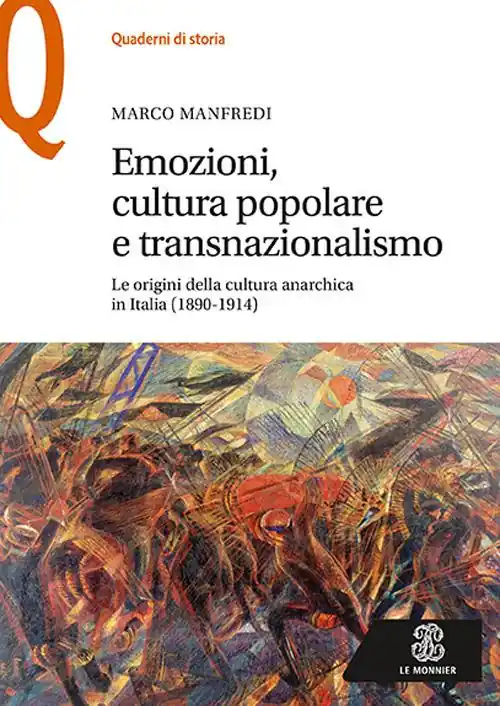 Popolare Emozioni, cultura popolare e transnazionalismo. Le origini della cultura anarchica in Italia (1890-1914)