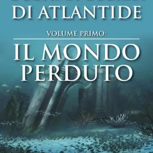 L‘ ultima guerra di Atlantide. Il mondo perduto. Vol. 1 Promozione Esclusiva