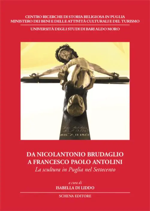 Da Nicolantonio Brudaglio a Francesco Paolo Antolini. La scultura in Puglia nel Settecento Compra Adesso
