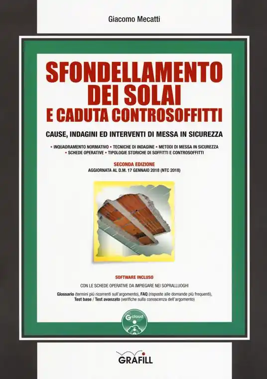 Consegna Rapida Sfondellamento dei solai e caduta dei controsoffitti. Cause, indagini ed interventi di messa in sicurezza. Con espansione online