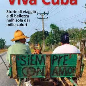 Ultima Occasione Viva Cuba. Storie di viaggio e di bellezza nell‘isola dai mille colori