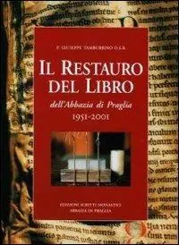 Acquista Ora Il restauro del libro dell‘Abbazia di Praglia 1951-2001