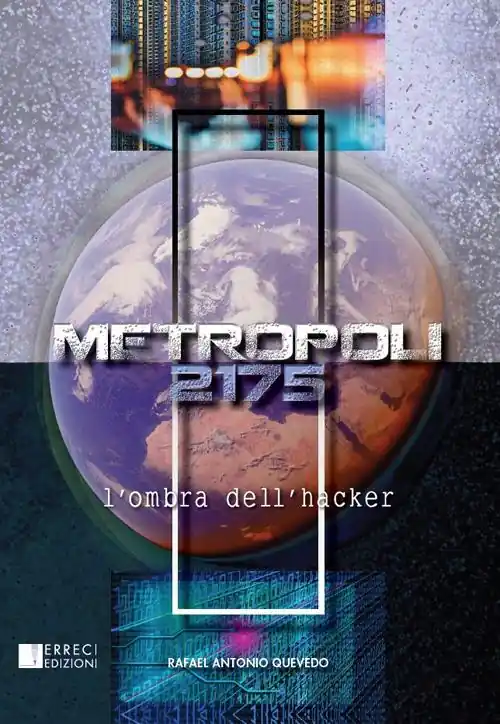 Compra Adesso Metropoli 2175. L‘ombra dell‘hacker