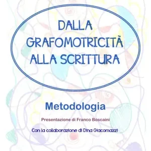 Scelto Dai Clienti Dalla grafomotricità alla scrittura. Metodologia