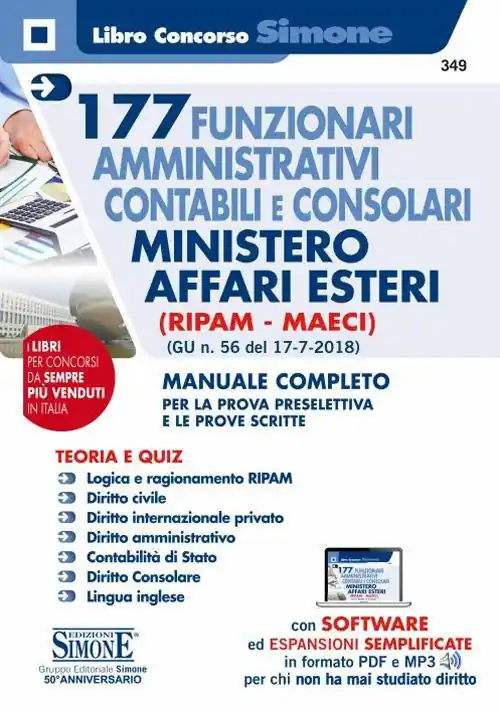 177 funzionari amministrativi contabili e consolari Ministero Affari Esteri (Ripam - MAECI). (G.U. n. 56 del 17-7-2018). Manuale completo per la prova preselettiva e le prove scritte. Con software di simulazione Pagamento Sicuro