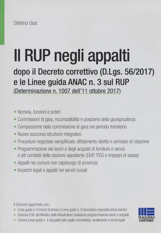Spedito Oggi Il RUP negli appalti dopo il Decreto correttivo (D.Lgs. 56/2017) e le linee guida ANAC n. 3 sul RUP