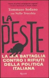 Compra Adesso La peste. La mia battaglia contro i rifiuti della politica italiana
