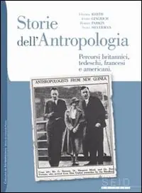 Storie dell‘antropologia. Percorsi britannici, tedeschi, francesi e americani Consegna Rapida