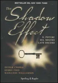The shadow effect. Il potere del nostro lato oscuro Super Prezzo