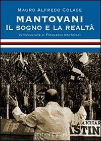 Nuova Collezione Mantovani. Il sogno e la realtà