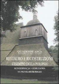 Promozione Restauro e ricostruzione l‘esempio della Polonia. Ediz. italiana e polacca