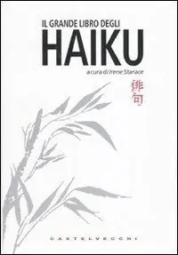 Prezzo Ridotto Il grande libro degli haiku. Testo giapponese a fronte