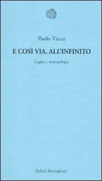 Occasione Imperdibile E così via, all‘infinito. Logica e antropologia