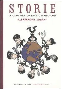 Esclusivo Storie in giro per lo spaziotempo con Aleksandar Zograf