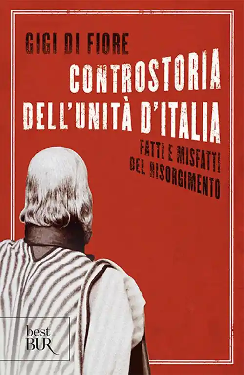 Controstoria dell‘Unità d‘Italia. Fatti e misfatti del Risorgimento Compra Oggi Stesso
