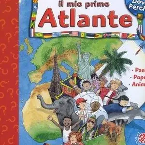 Popolare Il mio primo atlante. Ediz. illustrata