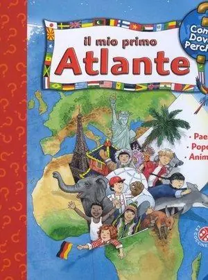 Popolare Il mio primo atlante. Ediz. illustrata
