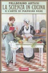 Promo Stagionale La scienza in cucina e l‘arte di mangiar bene (rist. anast. 1907)