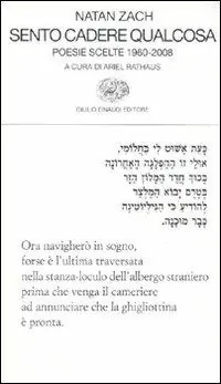 A Buon Prezzo Sento cadere qualcosa. Poesie scelte 1960-2008. Testo ebraico a fronte