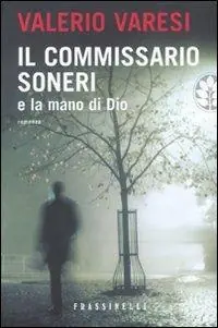 Acquista Ora Il commissario Soneri e la mano di Dio