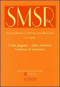 Città pagana - città cristiana. Tradizioni di fondazione. Ediz. multilingue Must-Have