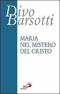 Prezzo Ridotto Maria nel mistero del Cristo. Meditazioni