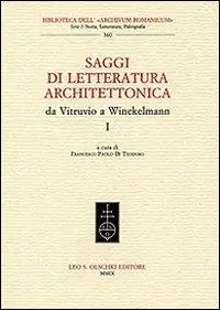 Saggi di letteratura architettonica, da Vitruvio a Winckelmann. Vol. 1 Reso Gratuito