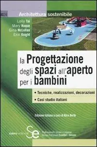 La progettazione degli spazi all‘aperto per i bambini Consegna Rapida
