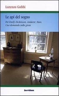 Affare Le api del sogno. Per Emily Dickinson, Amherst, Mass. Una domanda sulla gioia