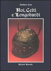Compra Adesso Noi, Celti e Longobardi