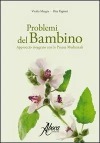 Problemi del bambino. Approccio integrato con le piante medicinali Miglior Prezzo