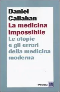 Compra Online La medicina impossibile. Le utopie e gli errori della medicina moderna