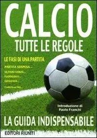 Calcio. Tutte le regole Prezzo Conveniente