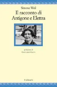 Il racconto di Antigone e Elettra Ultimissimo Modello
