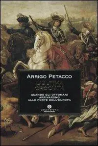 Esclusivo L‘ ultima crociata. Quando gli ottomani arrivarono alle porte dell‘Europa