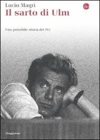Compra Adesso Il sarto di Ulm. Una possibile storia del Pci