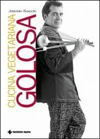 Cucina vegetariana golosa Acquista Ora