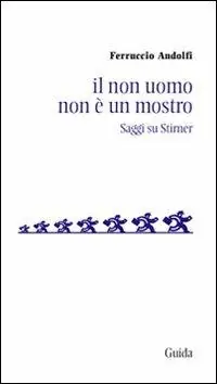 Prezzo Basso Il non uomo non è un mostro. Saggio su Stirner