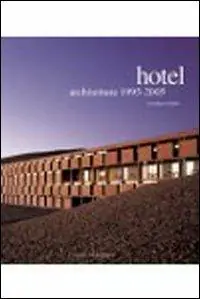 Hotel architetture 1990-2005. Ediz. illustrata Compra Online