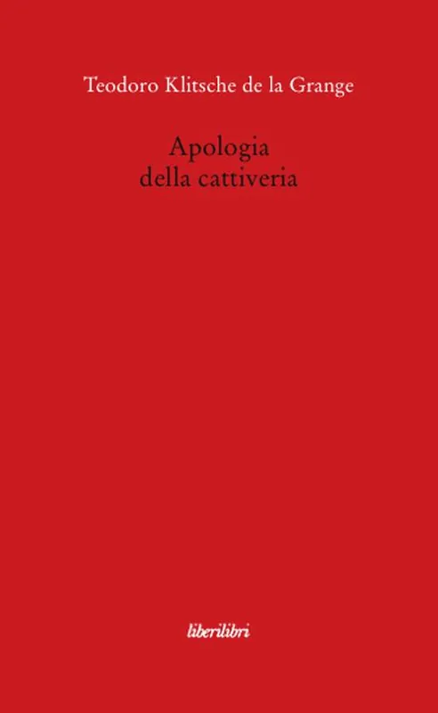Direttamente Dal Produttore Apologia della cattiveria
