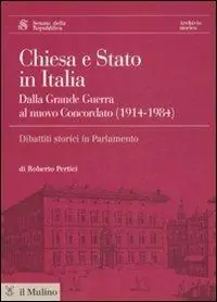 Chiesa e Stato in Italia dalla grande guerra al nuovo concordato (1914-1984). Con CD-ROM Professionale