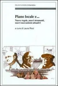 Esclusivo Piano locale. Nuove regole, nuovi strumenti, nuovi meccanismi attuativi